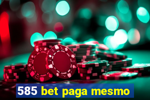 585 bet paga mesmo