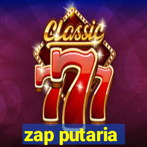 zap putaria