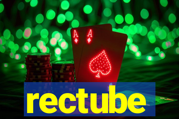 rectube