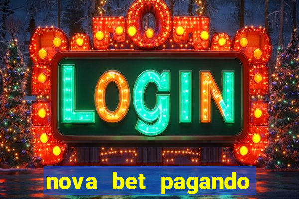nova bet pagando no cadastro