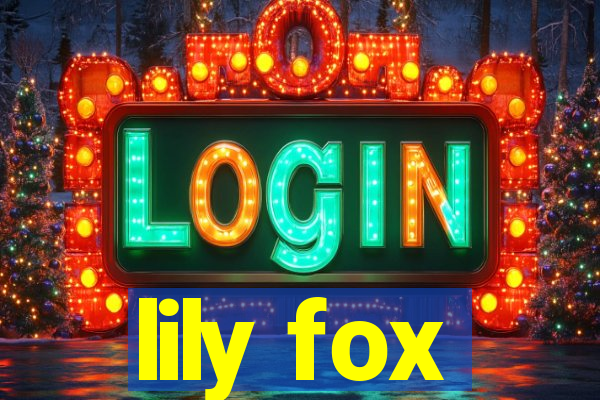 lily fox