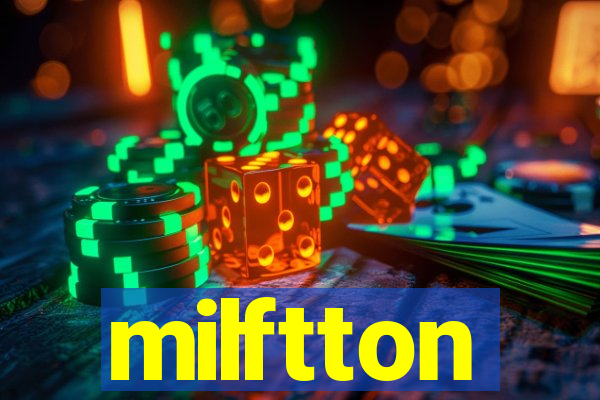 milftton