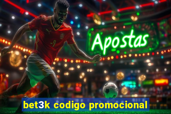 bet3k codigo promocional