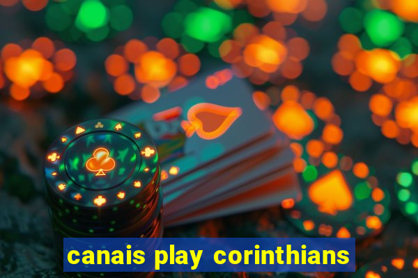 canais play corinthians