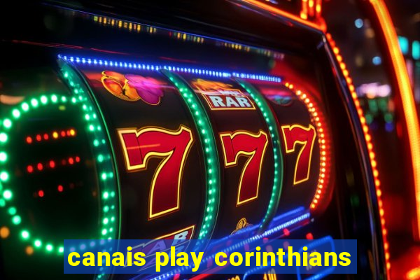 canais play corinthians