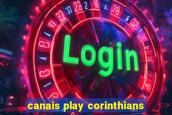 canais play corinthians