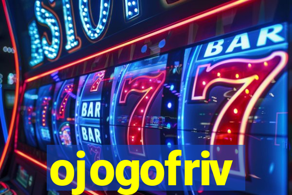 ojogofriv
