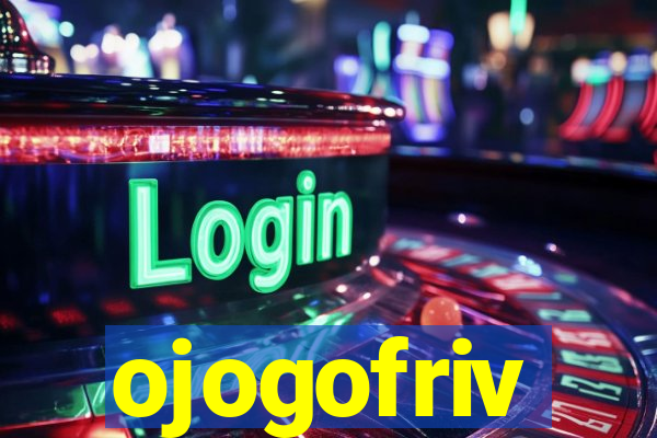 ojogofriv
