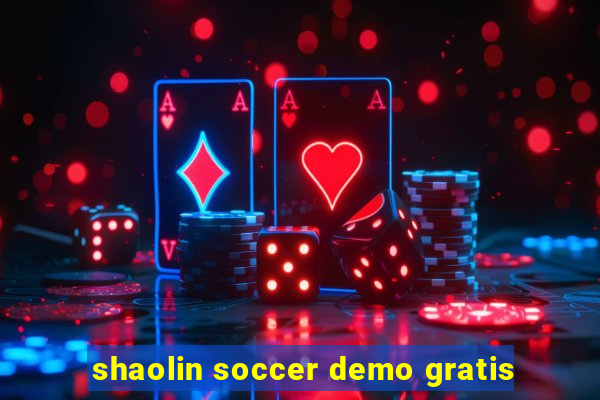 shaolin soccer demo gratis