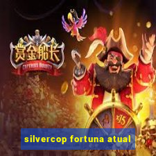 silvercop fortuna atual