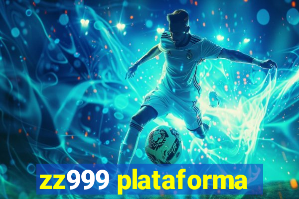 zz999 plataforma