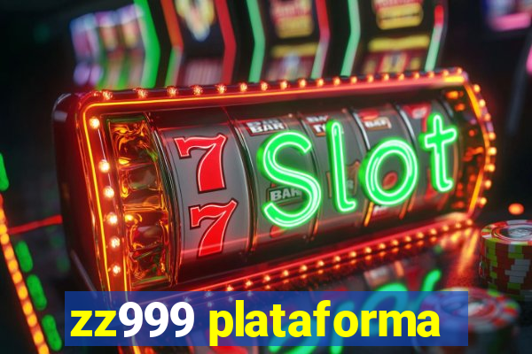 zz999 plataforma