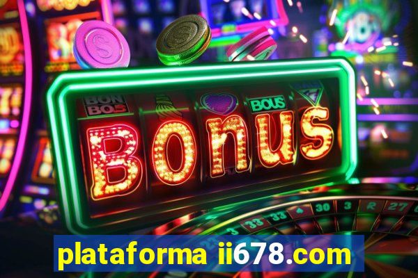 plataforma ii678.com
