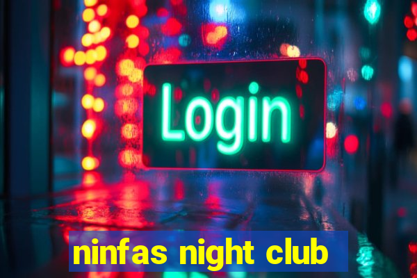 ninfas night club