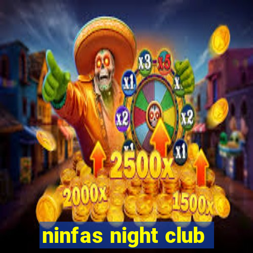 ninfas night club