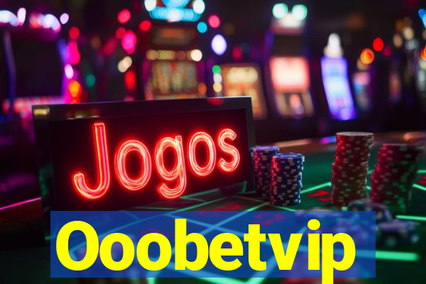 Ooobetvip