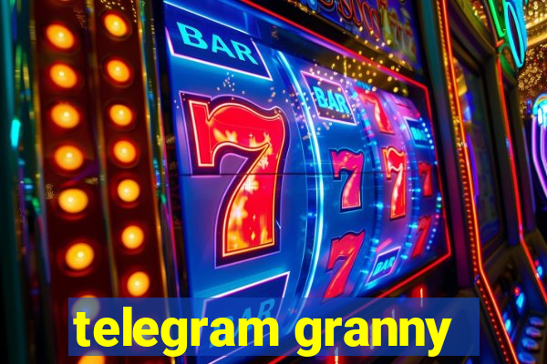 telegram granny