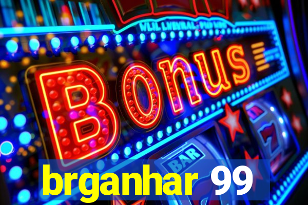brganhar 99