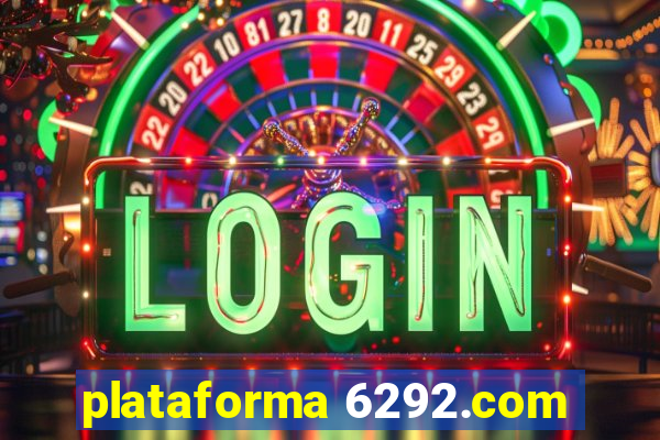 plataforma 6292.com