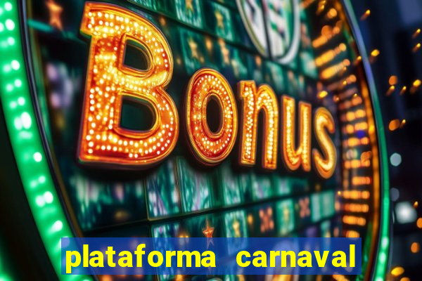 plataforma carnaval de ouro