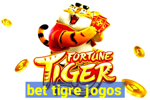 bet tigre jogos
