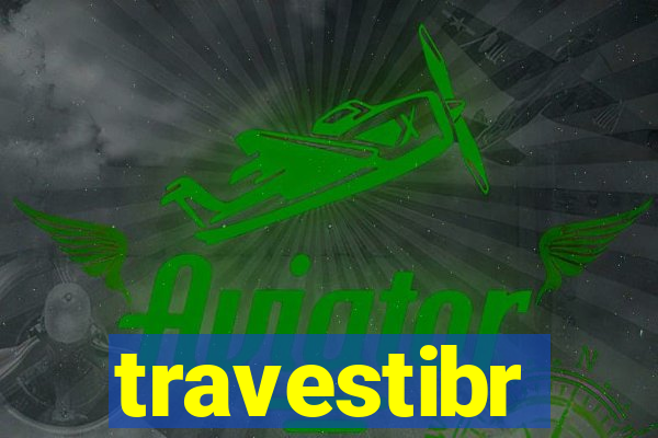 travestibr