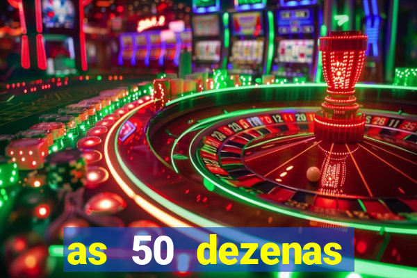as 50 dezenas melhores de 20 pontos