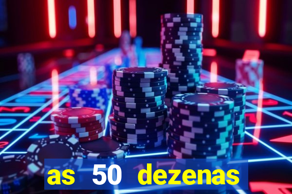 as 50 dezenas melhores de 20 pontos
