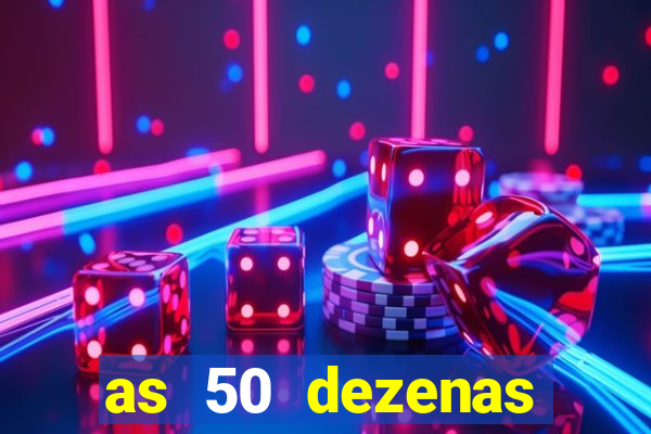 as 50 dezenas melhores de 20 pontos