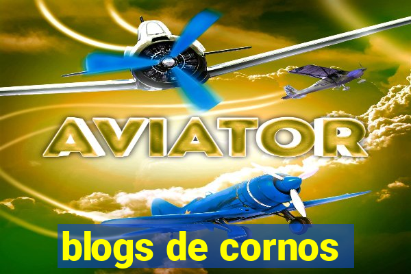 blogs de cornos