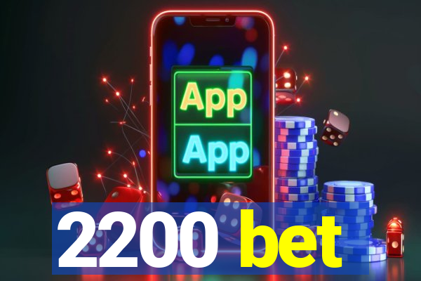 2200 bet