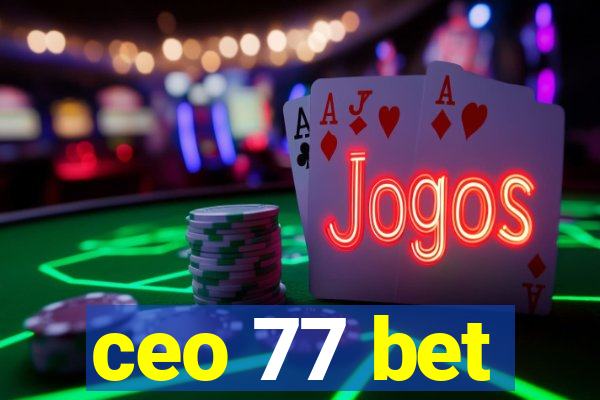ceo 77 bet