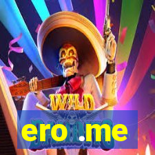 ero .me