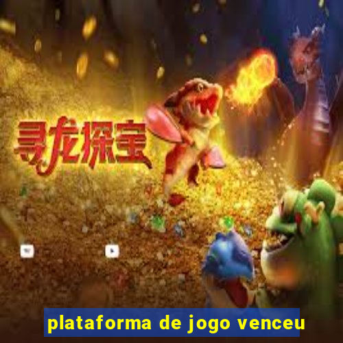 plataforma de jogo venceu