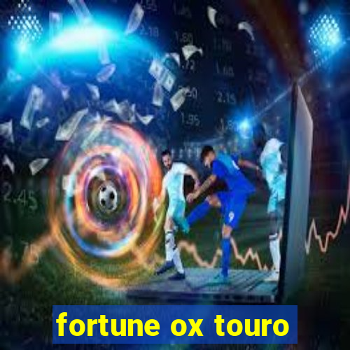 fortune ox touro