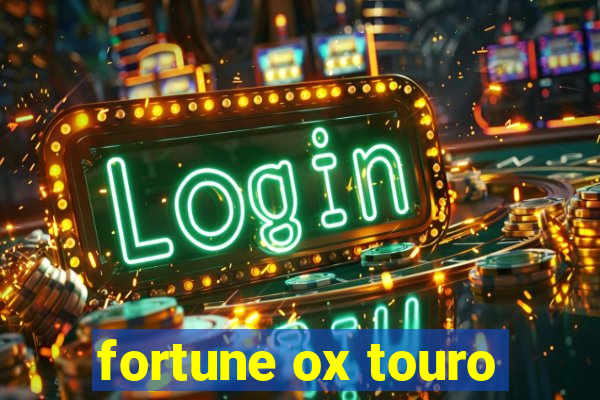 fortune ox touro