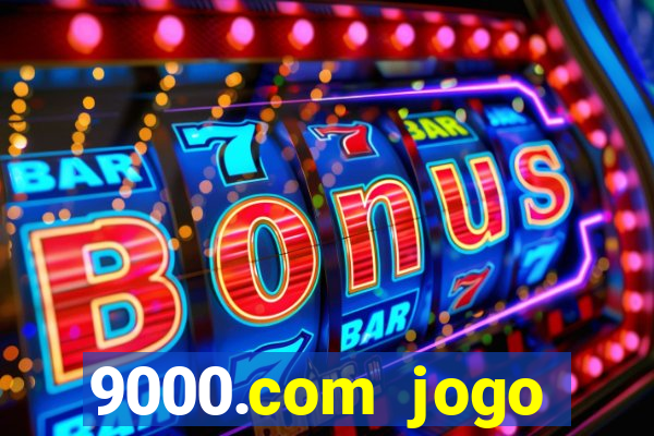 9000.com jogo cassino baixar