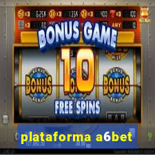 plataforma a6bet