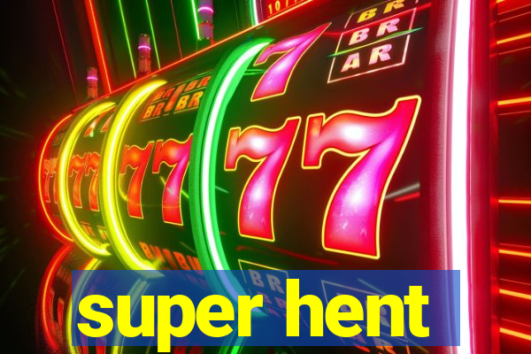 super hent