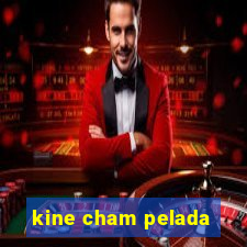 kine cham pelada