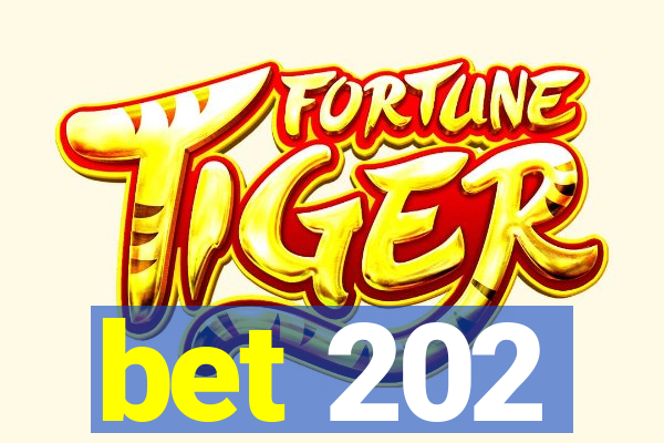 bet 202