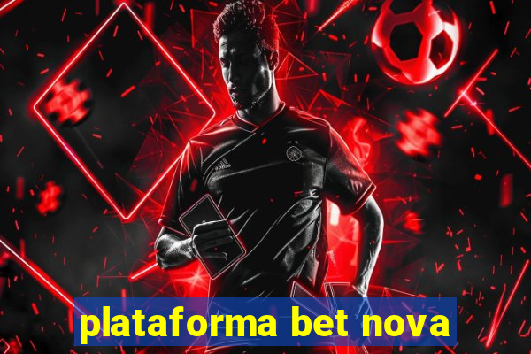 plataforma bet nova