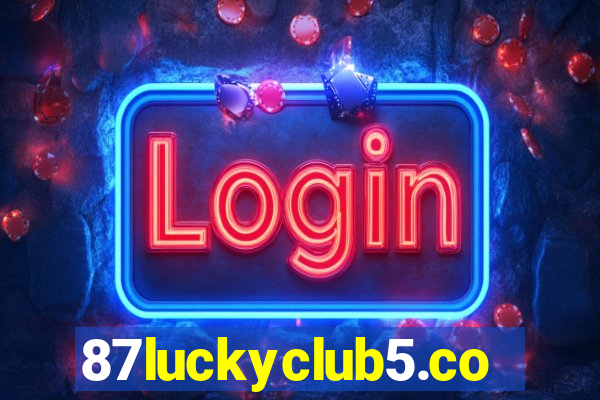 87luckyclub5.com
