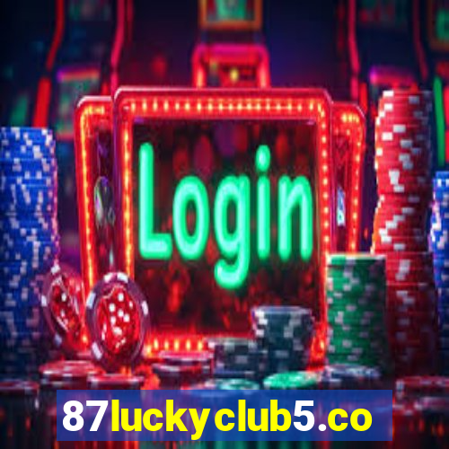 87luckyclub5.com