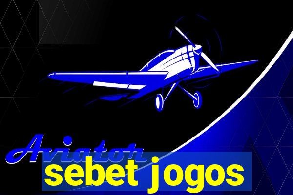 sebet jogos