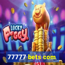 77777 bets com