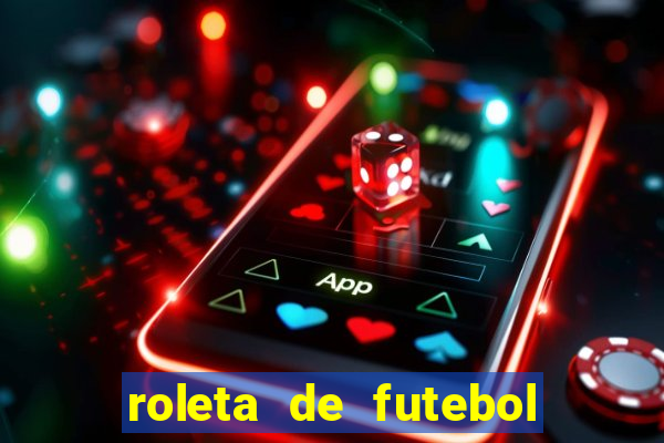 roleta de futebol carreira roleta de jogadores de futebol