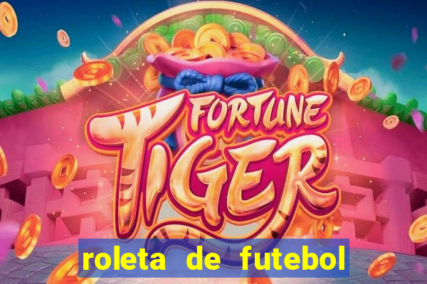 roleta de futebol carreira roleta de jogadores de futebol