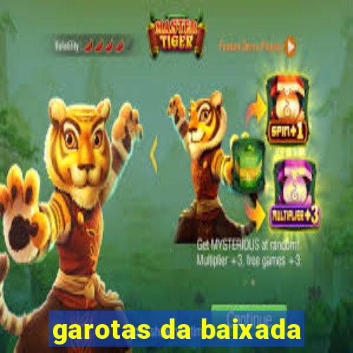 garotas da baixada