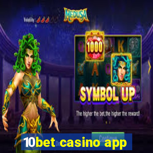 10bet casino app